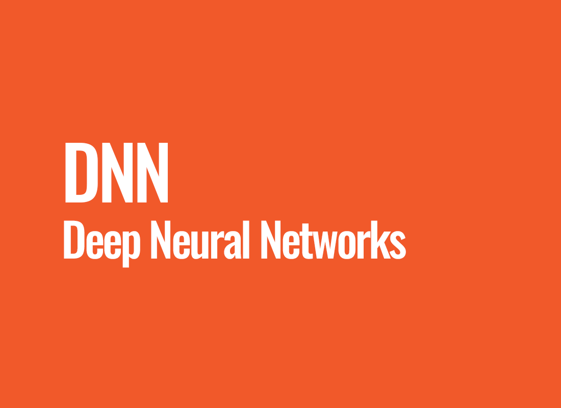 DNN (Deep Neural Networks)