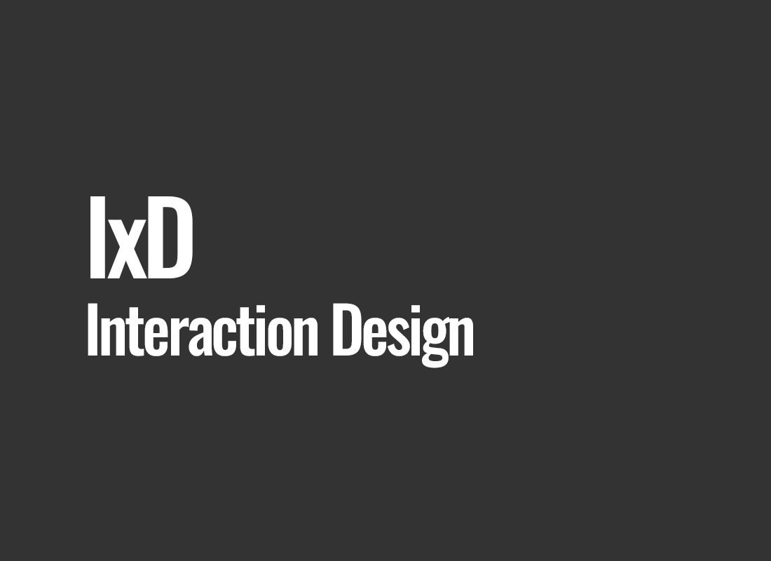 IxD (Interaction Design)
