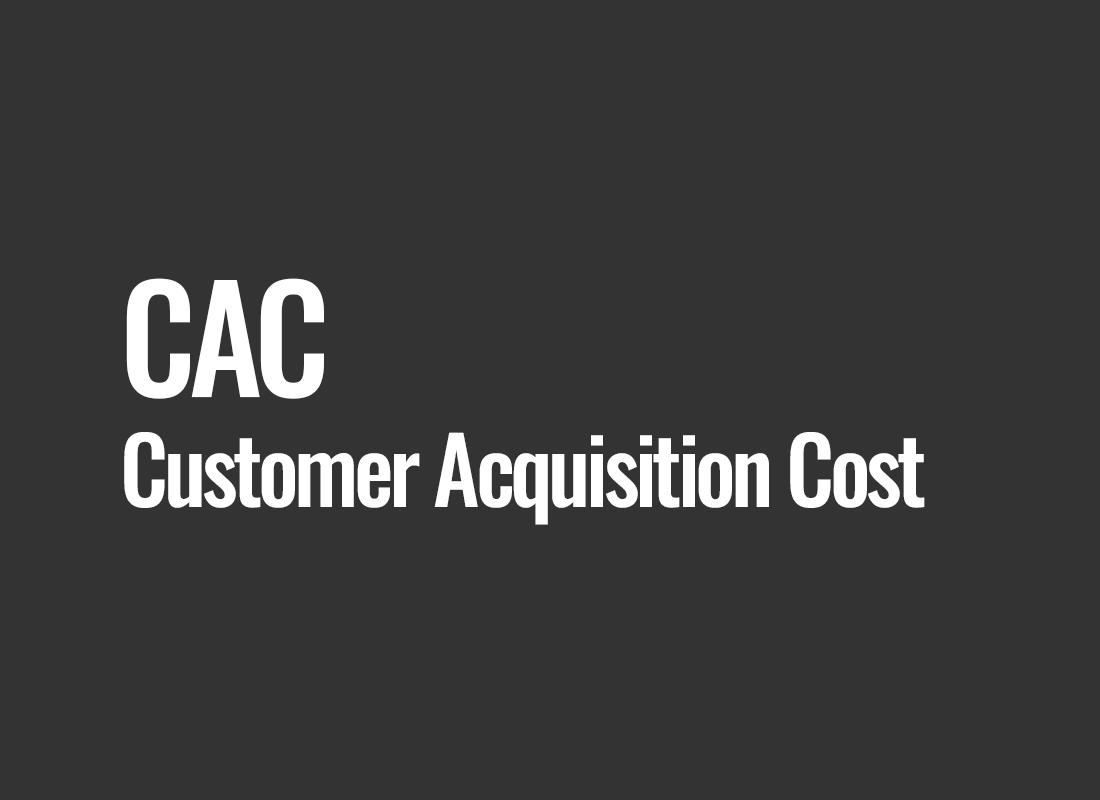 CAC (Customer Acquisition Cost)