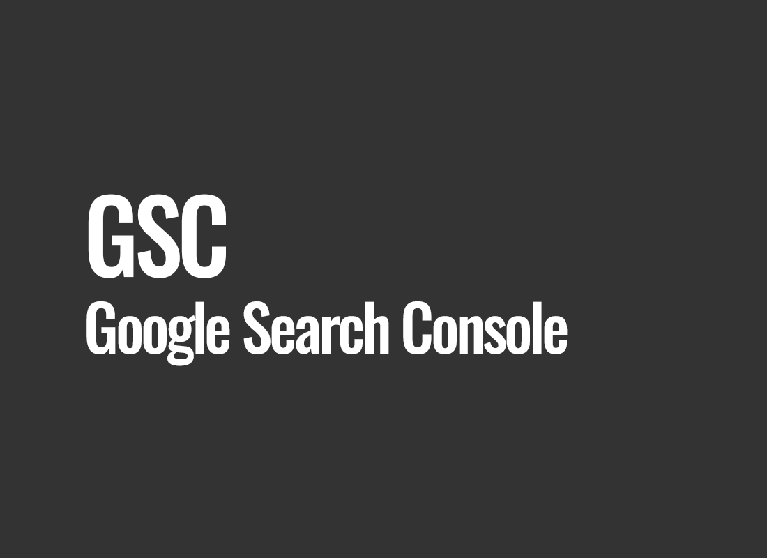 GSC (Google Search Console)