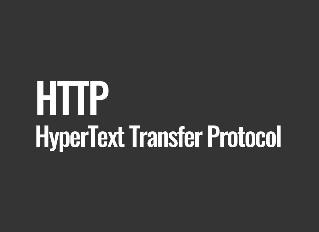 HTTP (HyperText Transfer Protocol)