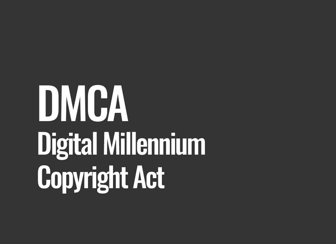 DMCA (Digital Millennium Copyright Act)