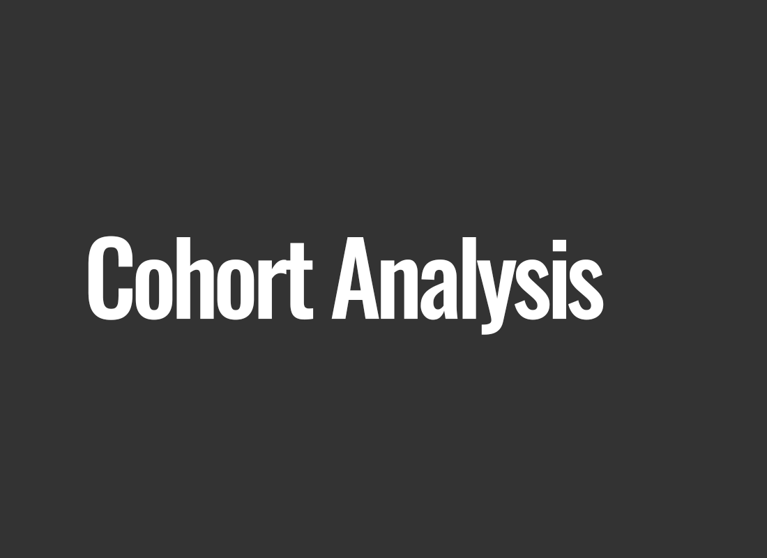 Cohort Analysis