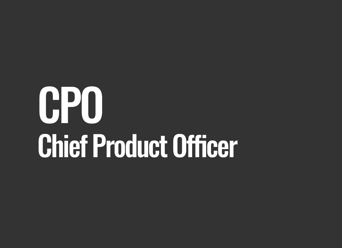 CPO (Chief Product Officer) 