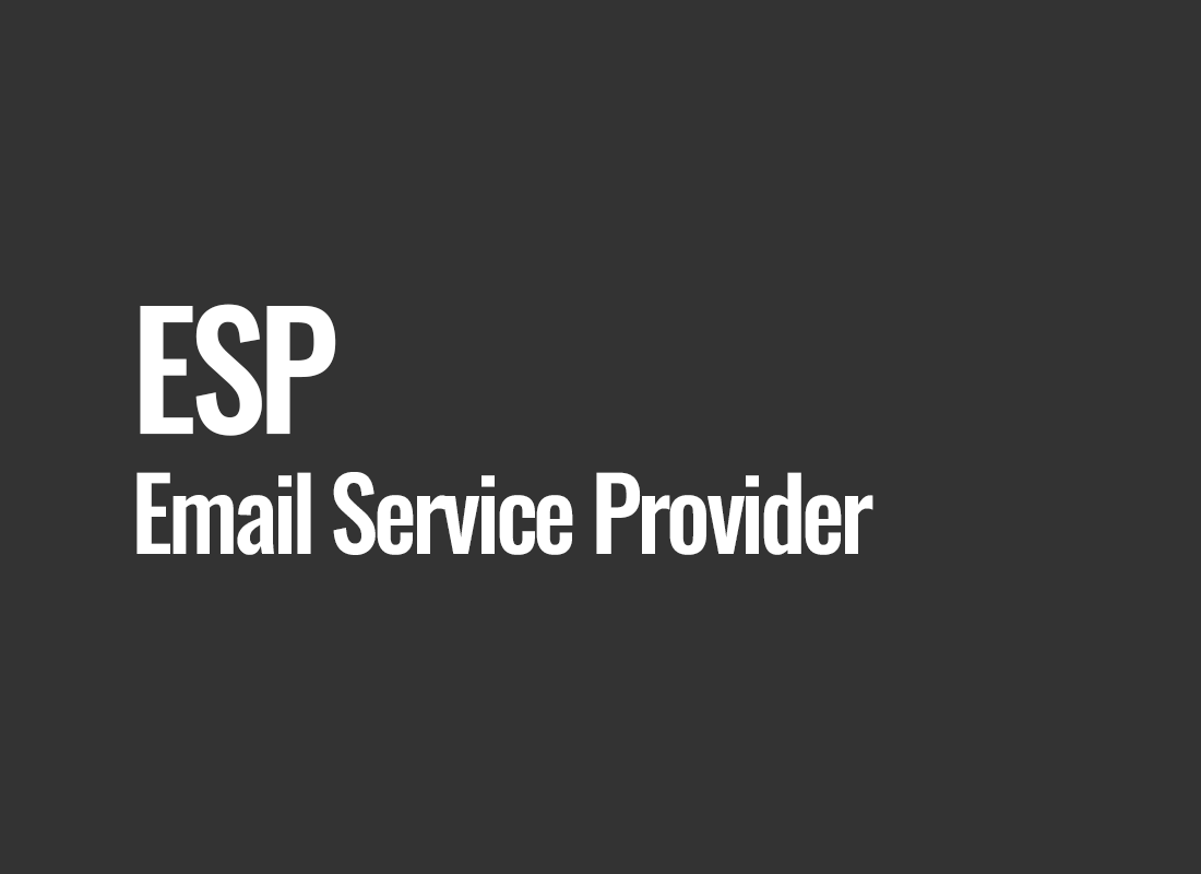 ESP (Email Service Provider)