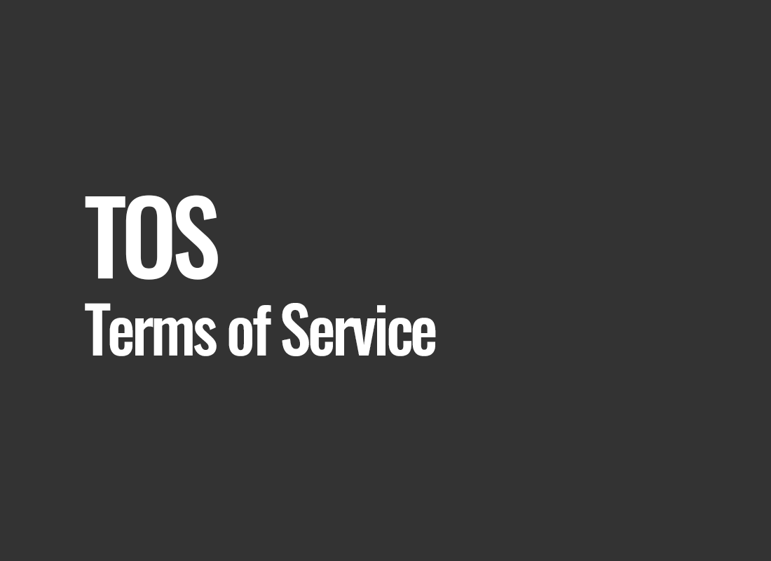 TOS (Terms of Service)