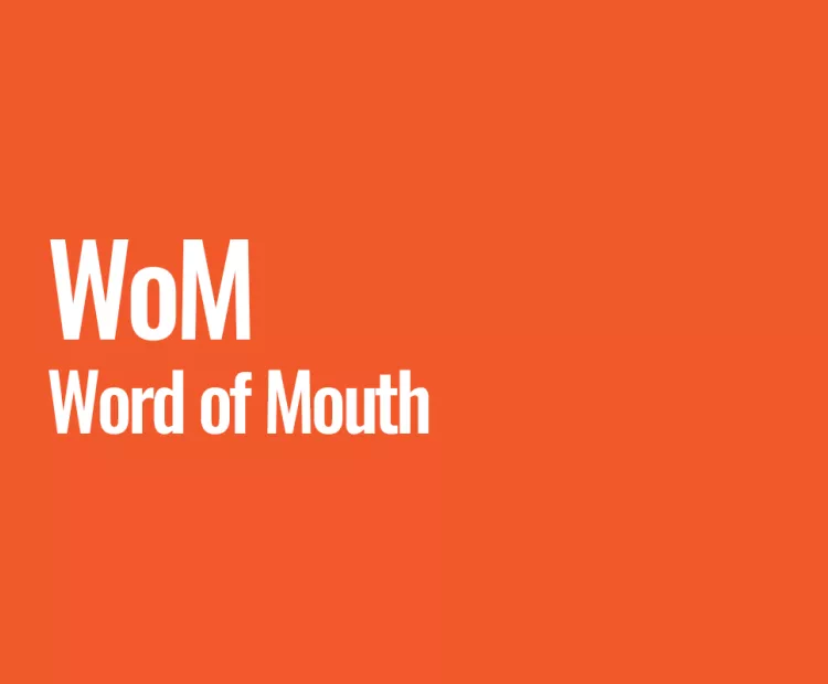 WoM (Word of Mouth)