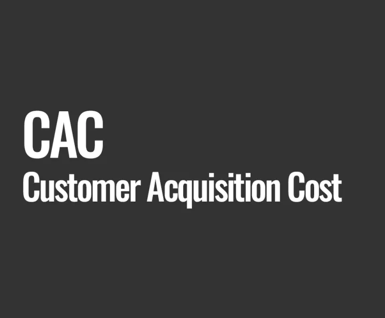 CAC (Customer Acquisition Cost)