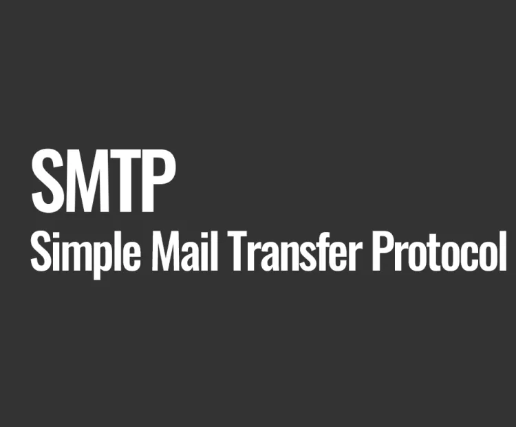 SMTP (Simple Mail Transfer Protocol)