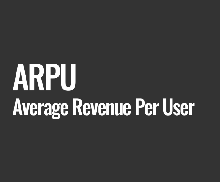 ARPU (Average Revenue Per User)