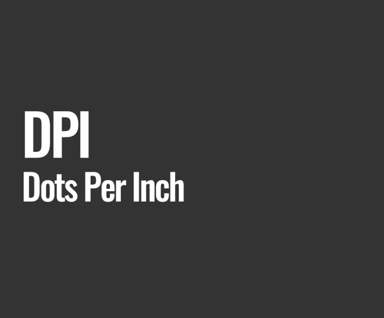 DPI (Dots Per Inch)